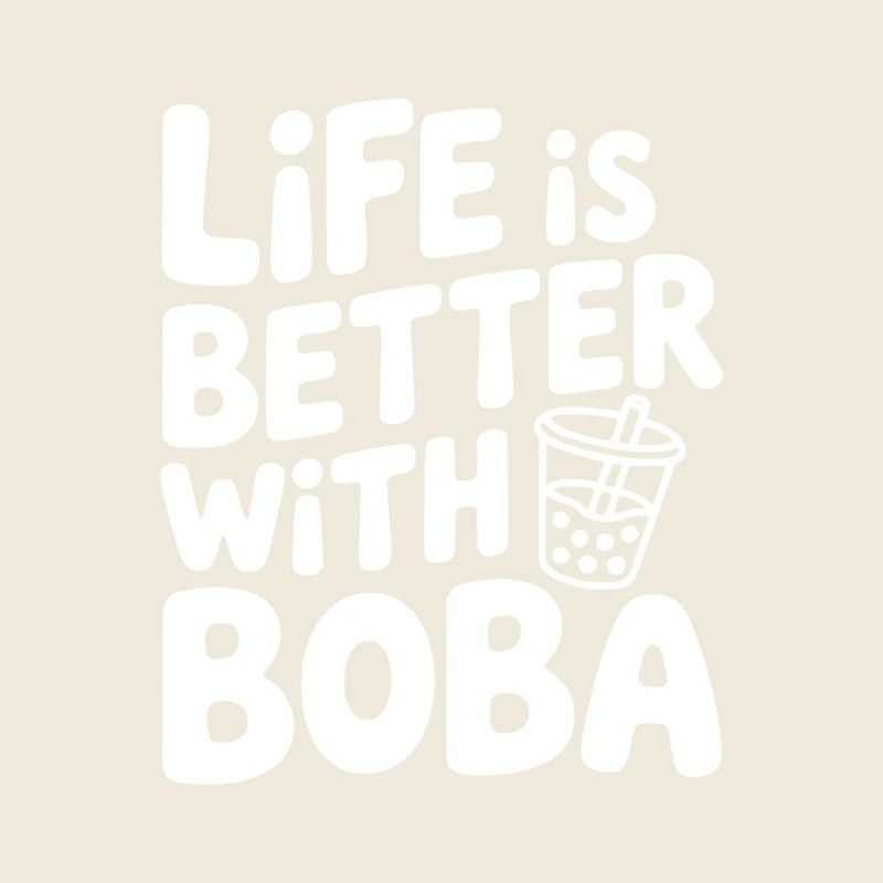 Das Leben ist besser mit Boba