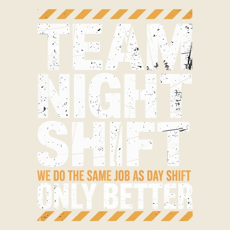 Night Shift Team: Better than Day