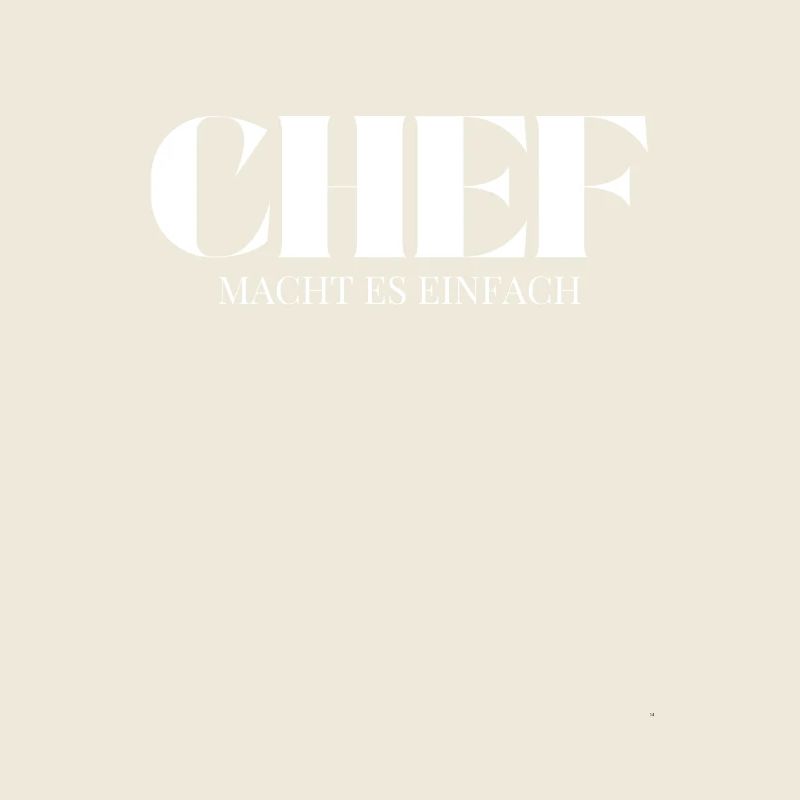 Chef Spruch Macht Es Einfach