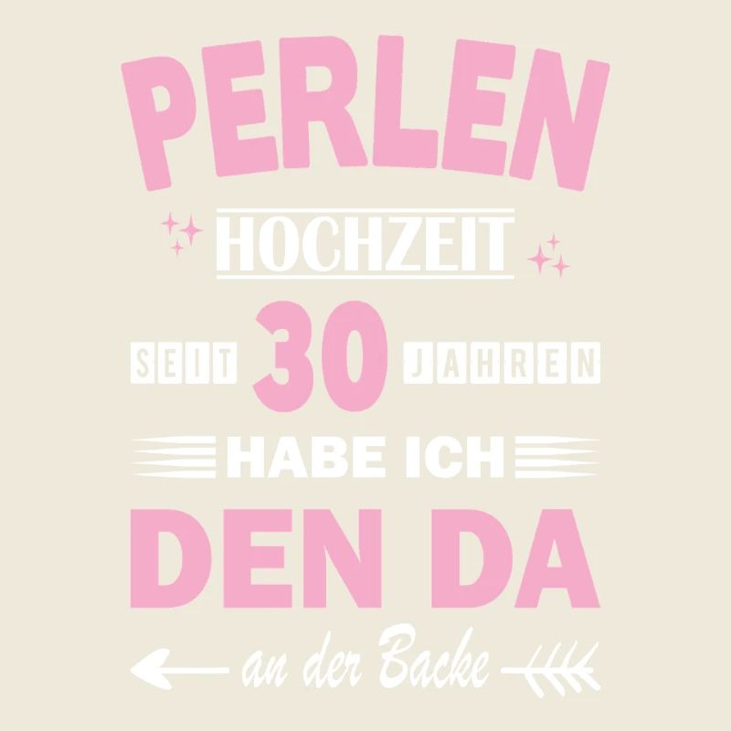 Perlenhochzeit 30 Hochzeitstag Jahrestag Ehefrau 