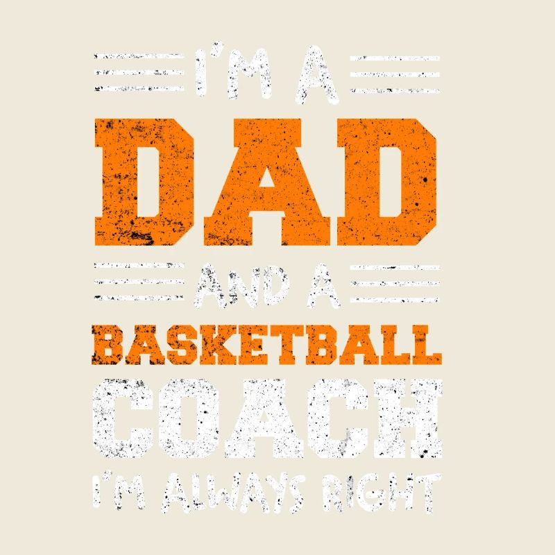 Ich bin Dad und Basketballcoach