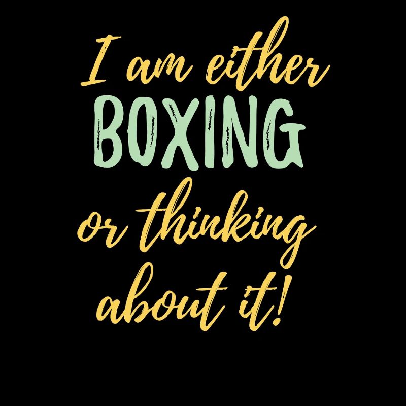 Ich boxe entweder oder denke darüber nach.