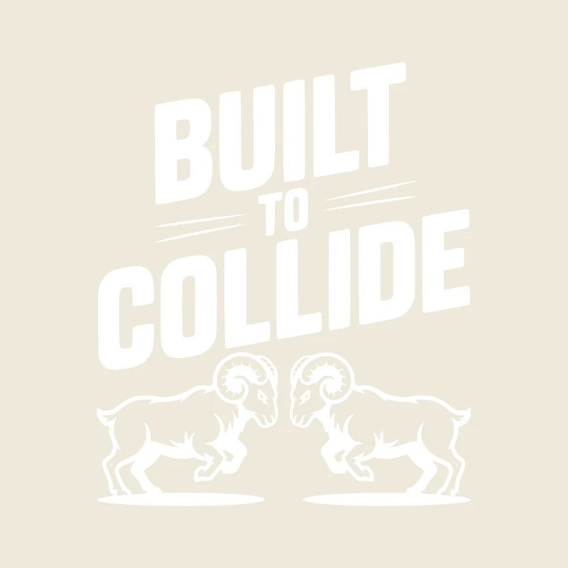 Built to Collide