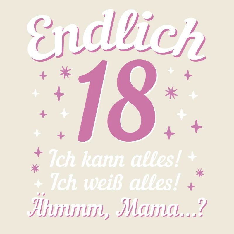 Finally 18 I can do everything I know everything