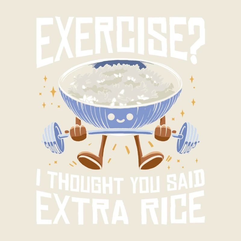 Rice Lover Gift Exercise Extra Rice
