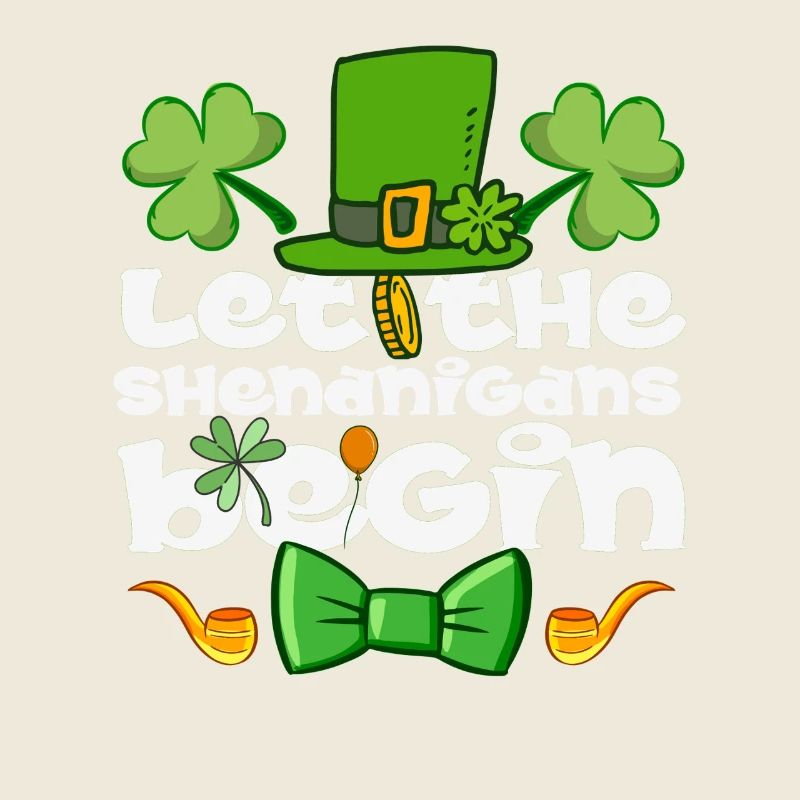 Let The Shenanigans Begin St Patrick’s Day
