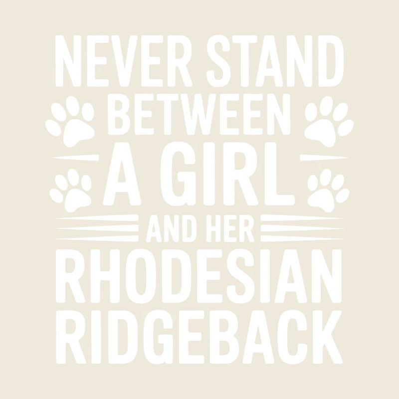 Rhodesian Ridgeback Sayings Funny Dog Gift
