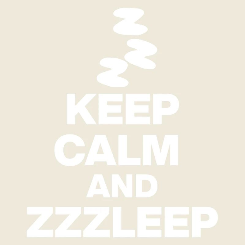 KEEP CALM AND ZZZLEEP 1aZzzleep