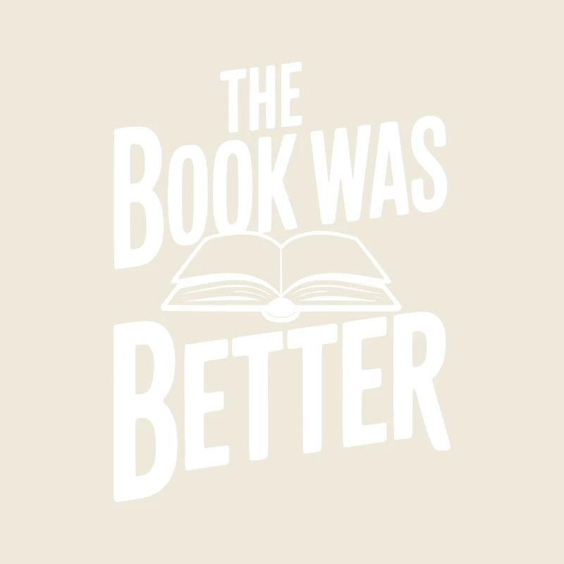 The Book Was Better