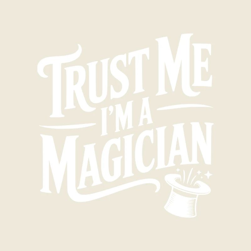 Vertrau mir, ich bin ein Magier.