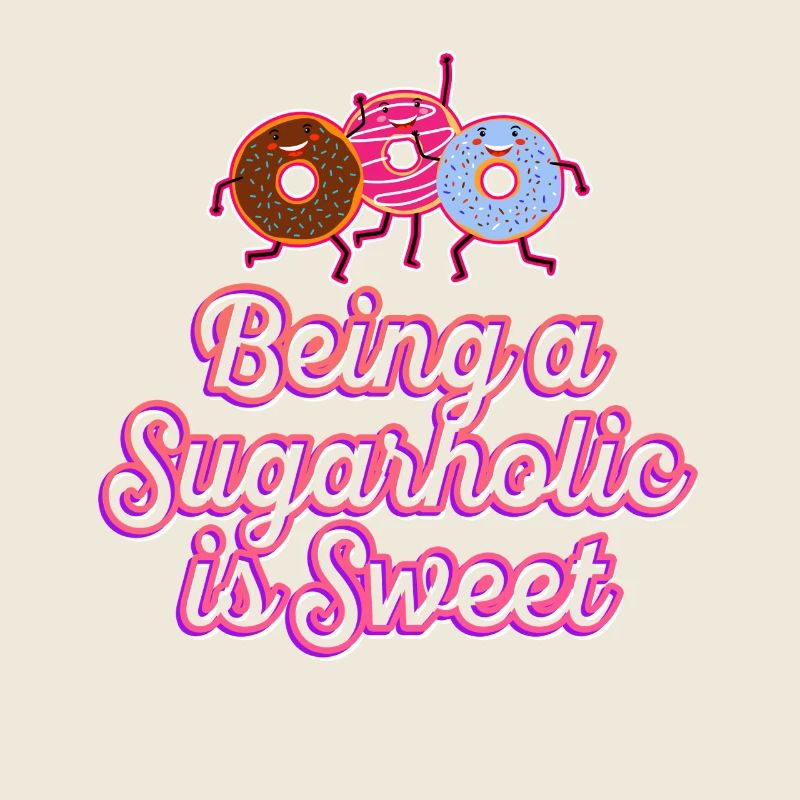 Being a Sugarholic is Sweet
