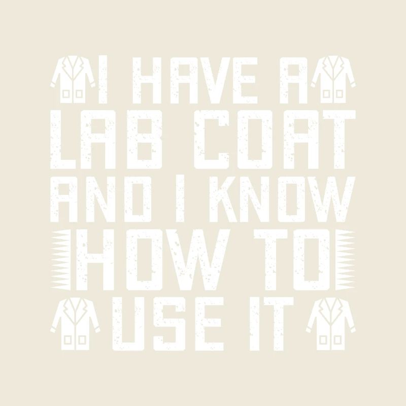 Forensic Analyst Lab Coat I Know To Use Squad