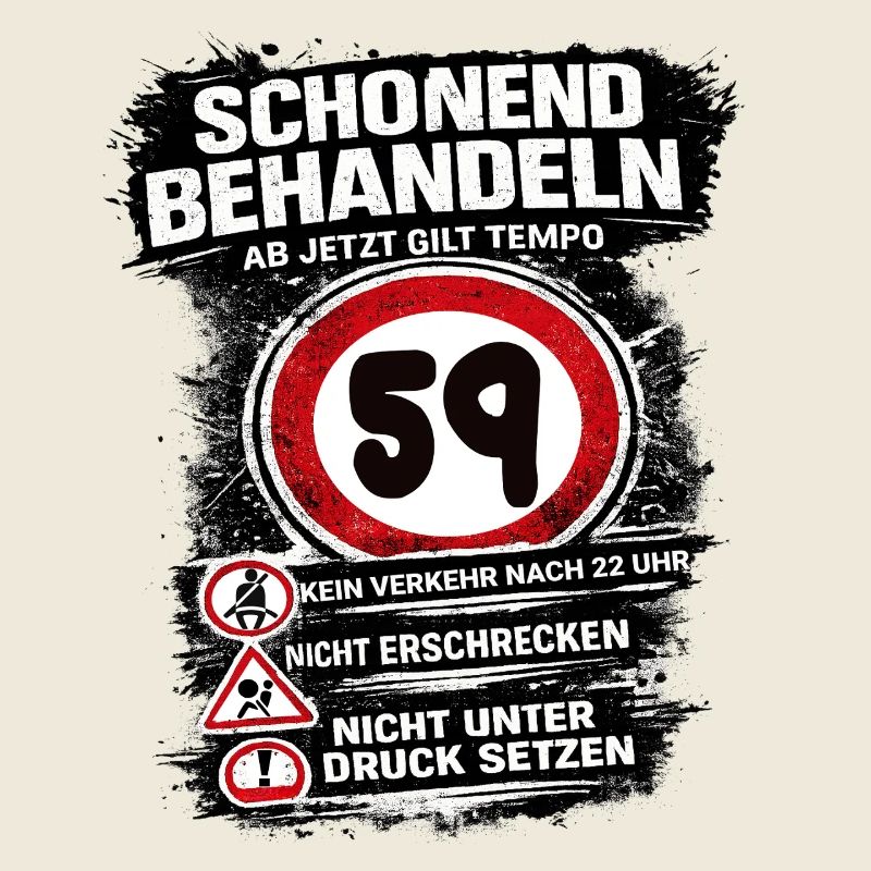 Schonend behandeln Verkehrsschild 59 Geburtstag