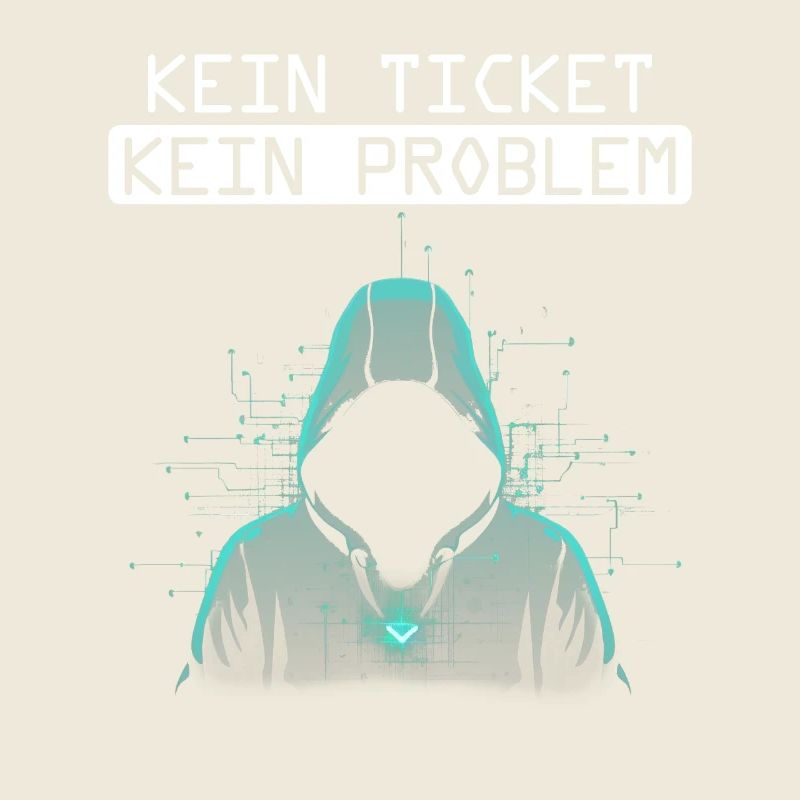 Informatik KEIN TICKET KEIN PROBLEM LUSTIGES