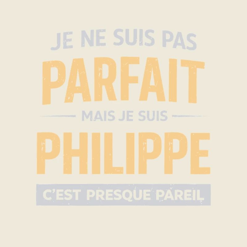 Pas Parfait Mais Philippe C’est Presque Pareil