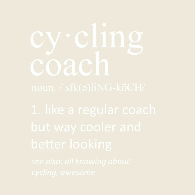 Cycling Coach Definition Funny Noun Slogan