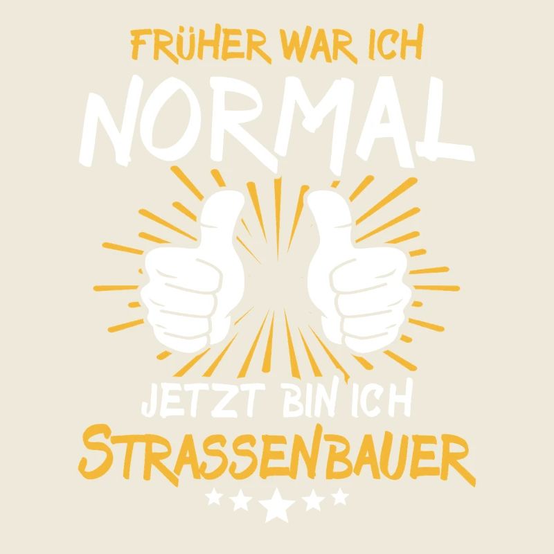 Strassenbauer Spruch