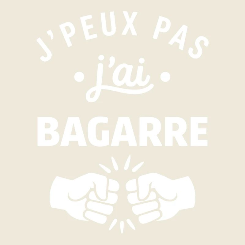 J'peux pas j'ai bagarre