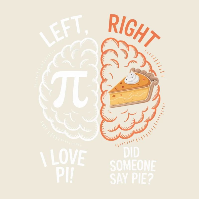 Pi vs Pie: Left Right Brain