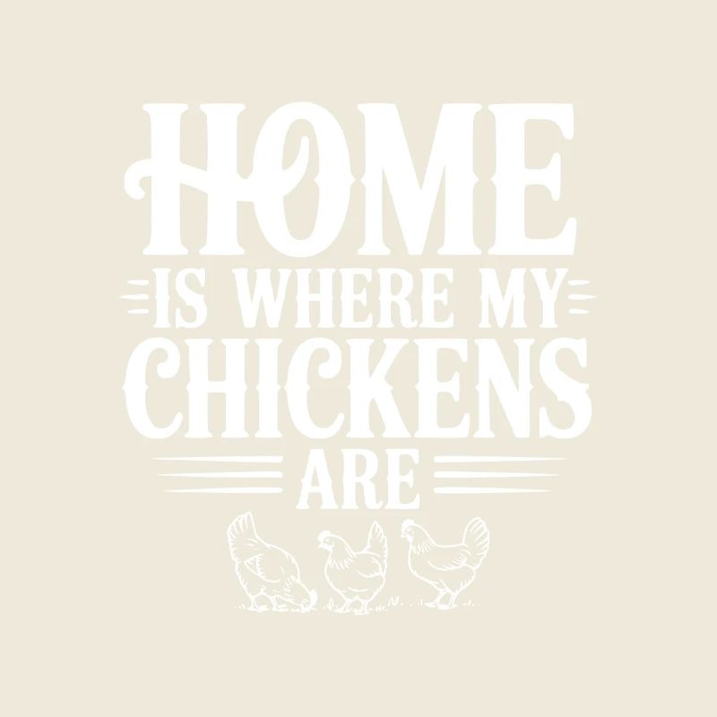 Home is Where My Chickens Are