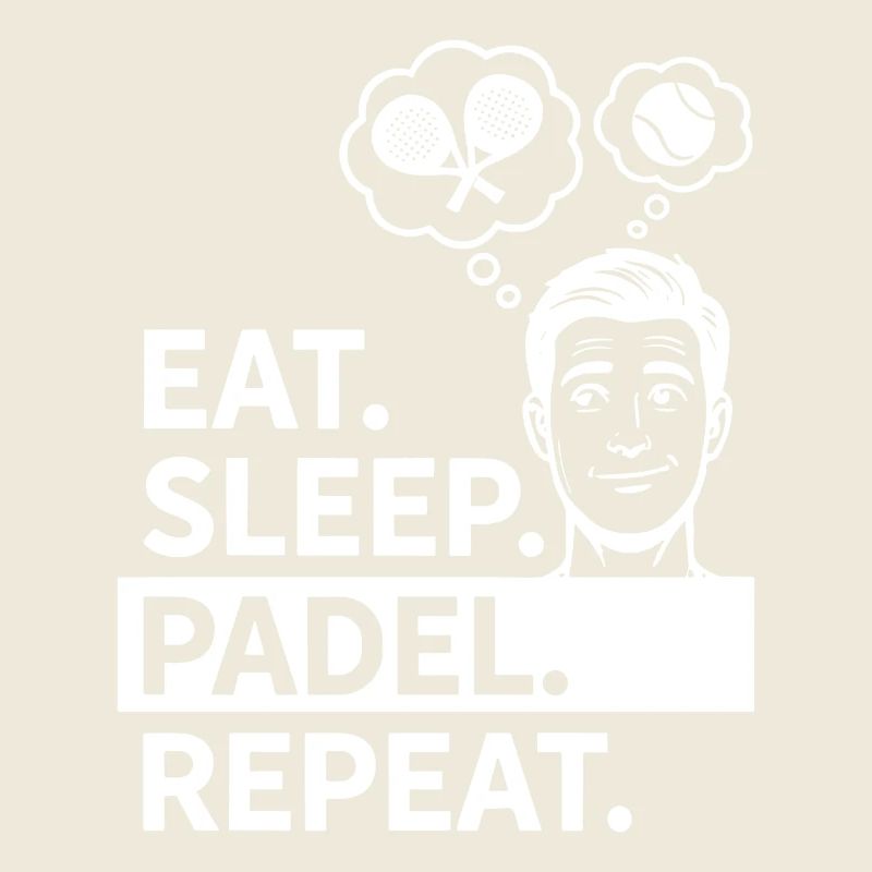 Eat Sleep Padel Repeat Sportler Statement