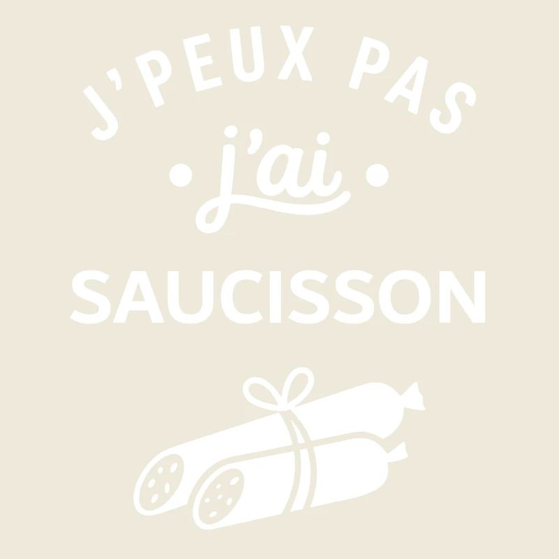 J'peux pas j'ai saucisson