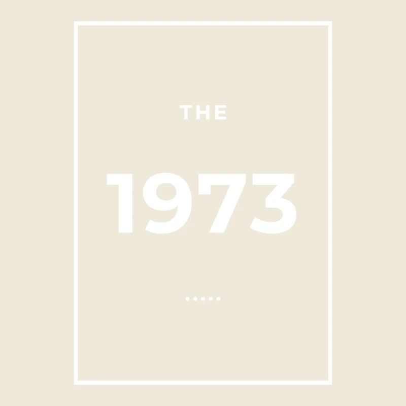1973 - Legendary since 1973 Limited Edition 1973