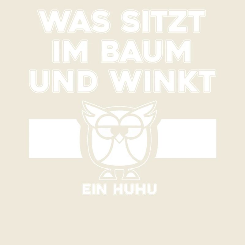 Was sitzt im Baum und winkt ein Huhu Uhu