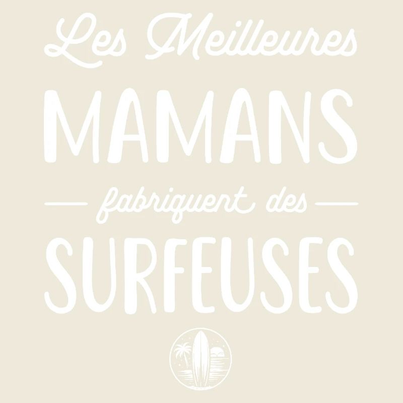 Les meilleures mamans fabriquent des surfeuses