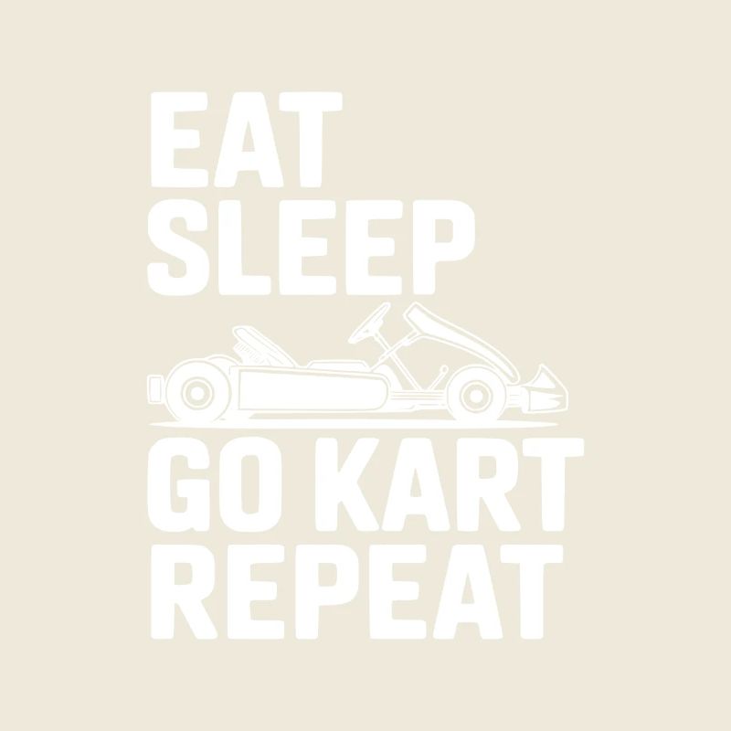 Mange, dors, Go Kart, recommence