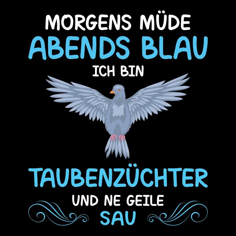 Taubenzüchter Taube Taubenzucht Spruch Brieftaube