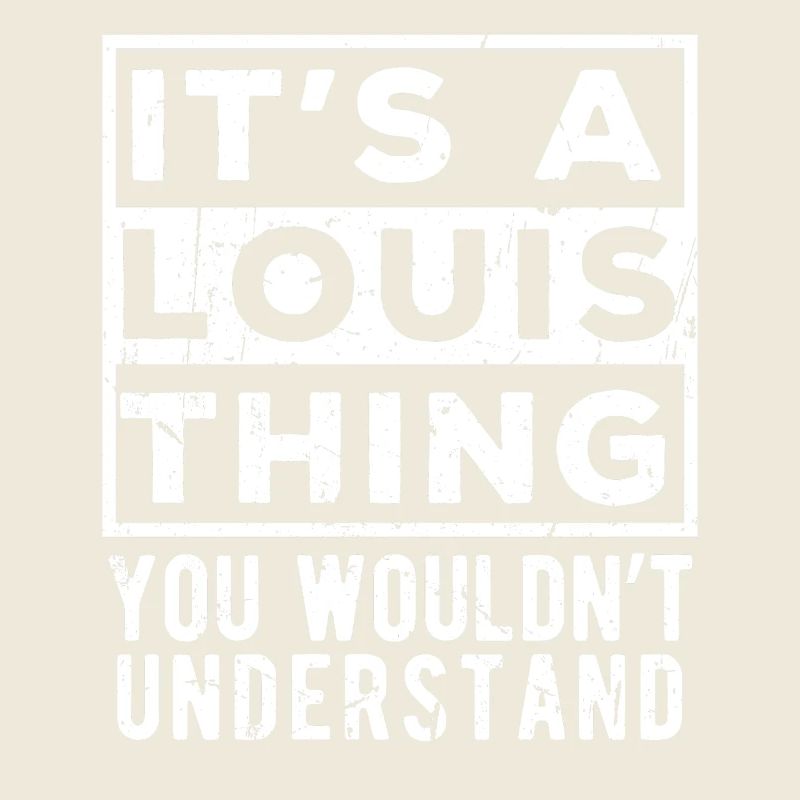 C’est une chose de Louis que tu ne comprendrais pas