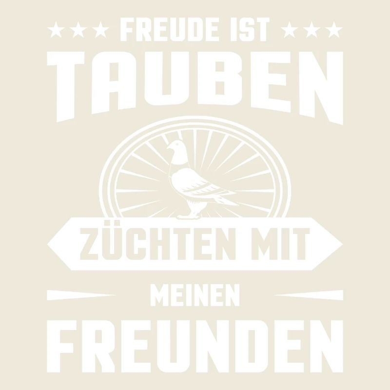 Taubenzüchter Taube Taubenzucht Spruch Brieftaube