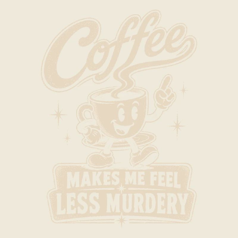 Le café me rend moins meurtrier