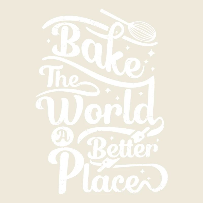 bake the world a better place