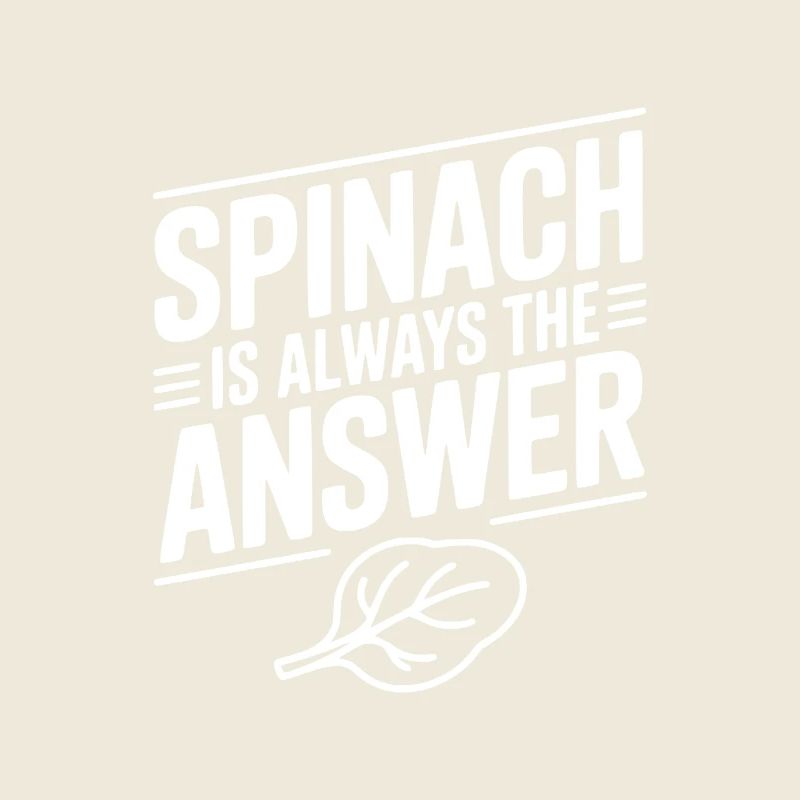 Spinach is Always The Answer