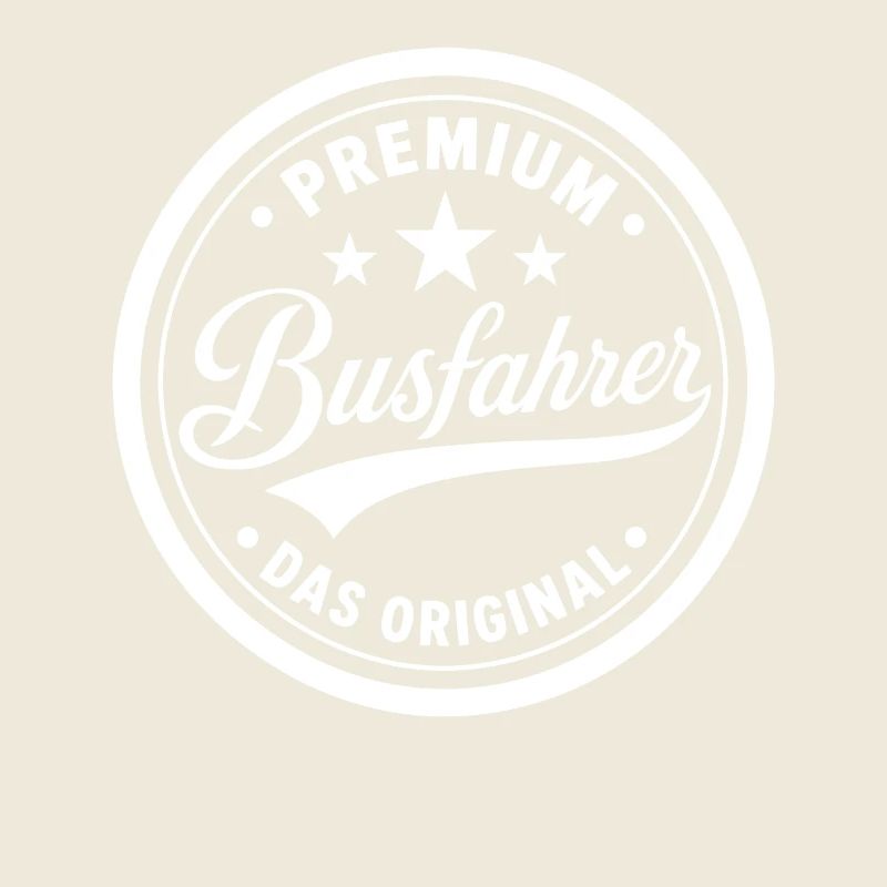 Premium Siegel Busfahrer Original Berufe Sprüche
