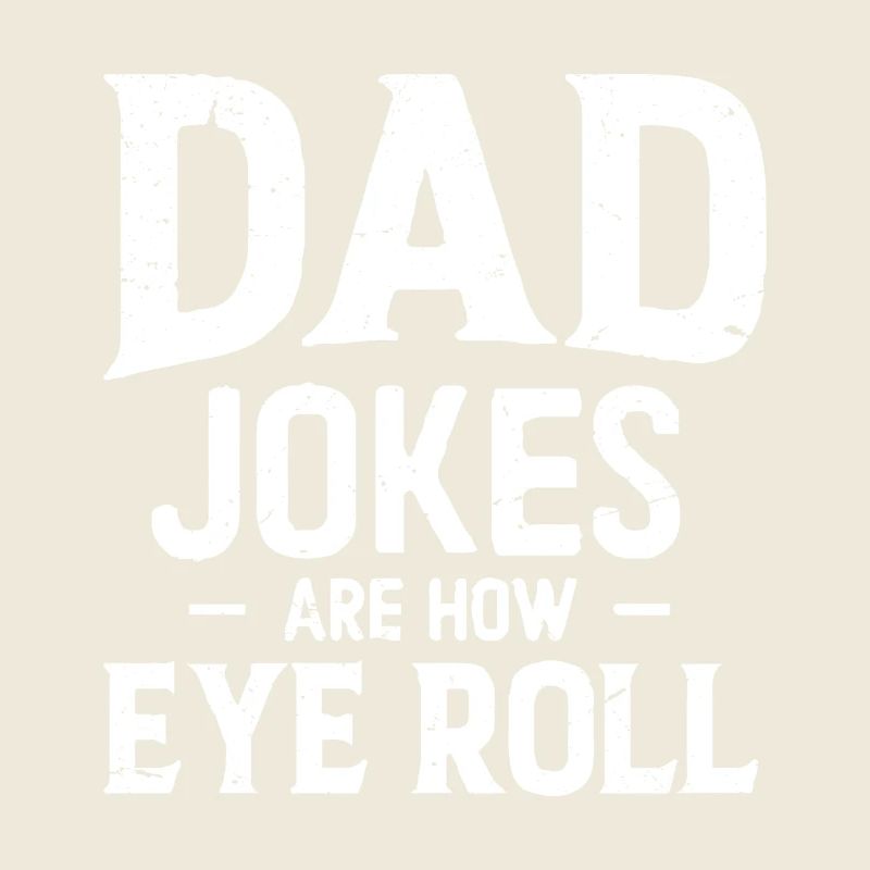 Les blagues de papa, c’est comme lever les yeux au ciel