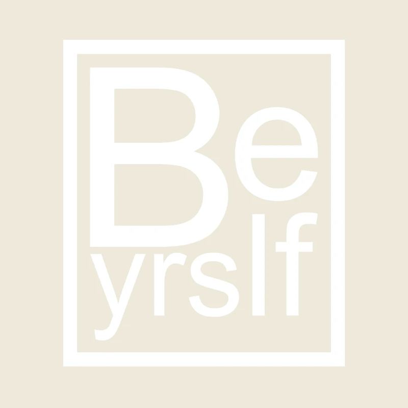 Be Yourself