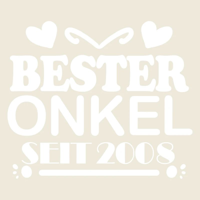 Bester Onkel seit 2008