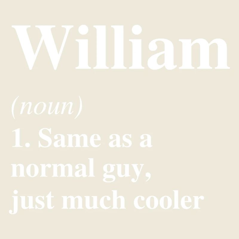 William Definition Cooler Name Spruch Geschenk