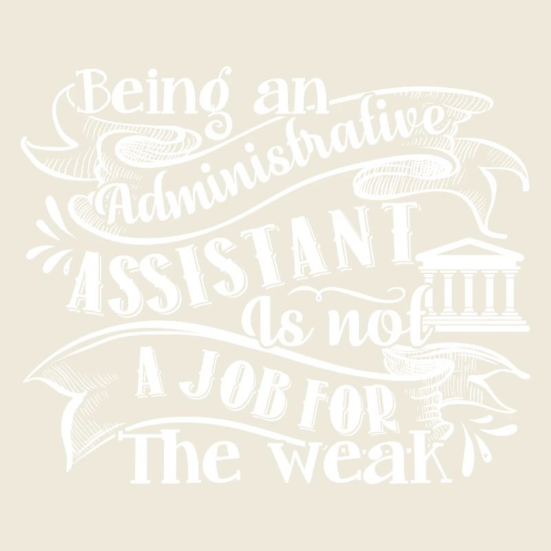 Being An Administrative Assistant Is Not A Job