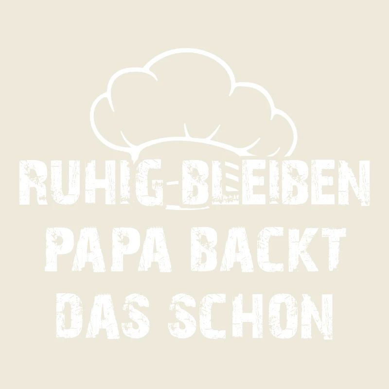Papa backt das schon - lustiger Papa Backspruch