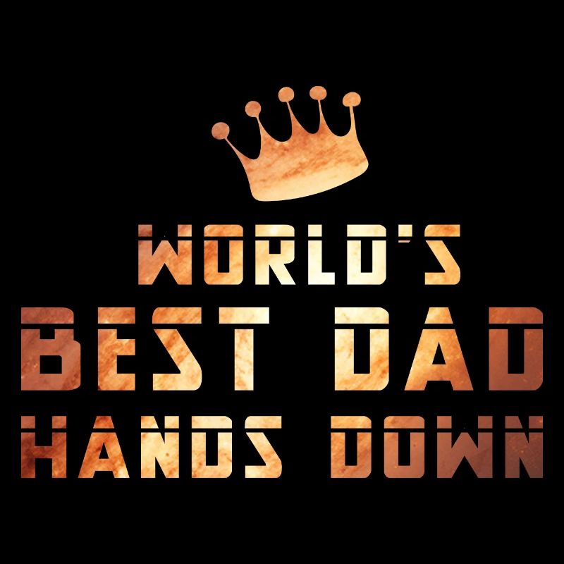 World's Best Dad Hands down