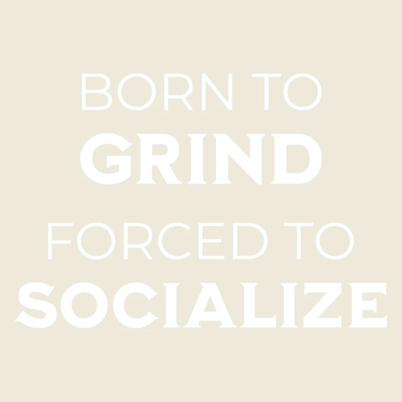 Gamer - Born To Grind Forcé de socialiser