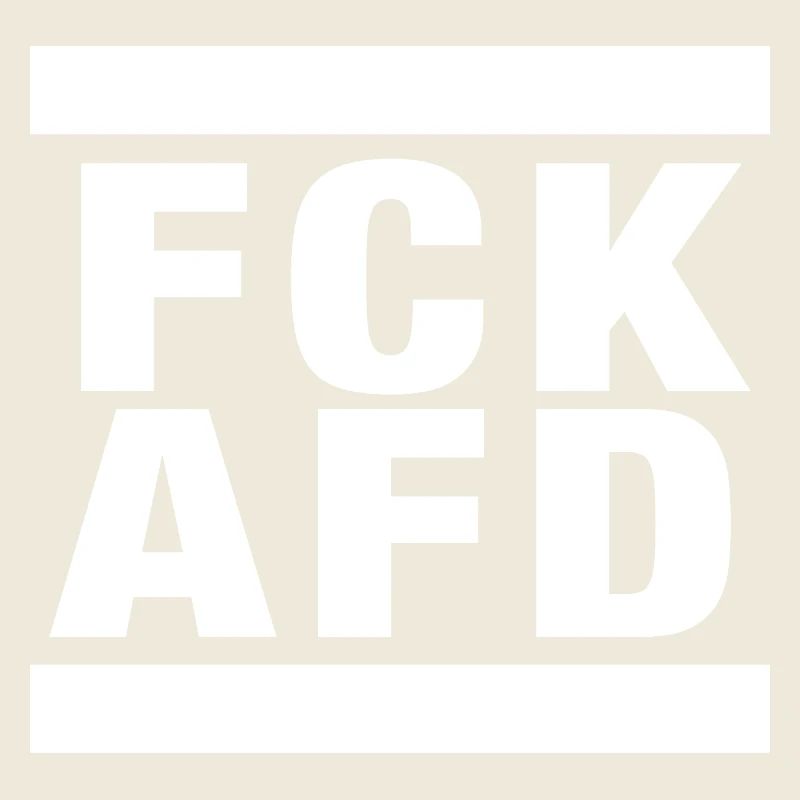 FCK AFD - Zeichen setzen gegen Rechts, Gegen Nazis