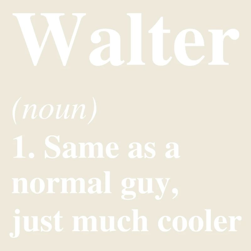 Walter Definition Cool Name Saying Gift