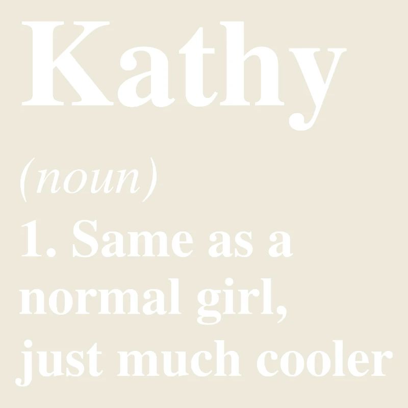 Kathy Definition Cooler Name Spruch Geschenk