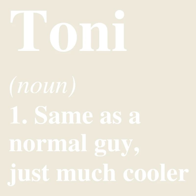 Toni Definition Cooler Name Spruch Geschenk