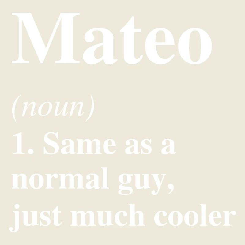 Mateo Definition Cool Name Saying Gift